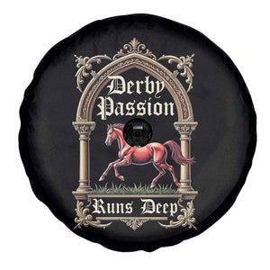 Derby Passion Runs Deep Elegant Horse Racing Spare Tire Cover Vintage Gothic Arch Equestrian Thoroughbred Lover TS02 Print Your Wear