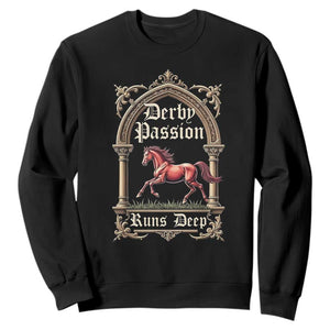 Derby Passion Runs Deep Elegant Horse Racing Sweatshirt Vintage Gothic Arch Equestrian Thoroughbred Lover TS02 Black Print Your Wear