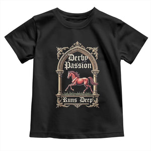 Derby Passion Runs Deep Elegant Horse Racing Toddler T Shirt Vintage Gothic Arch Equestrian Thoroughbred Lover TS02 Black Print Your Wear