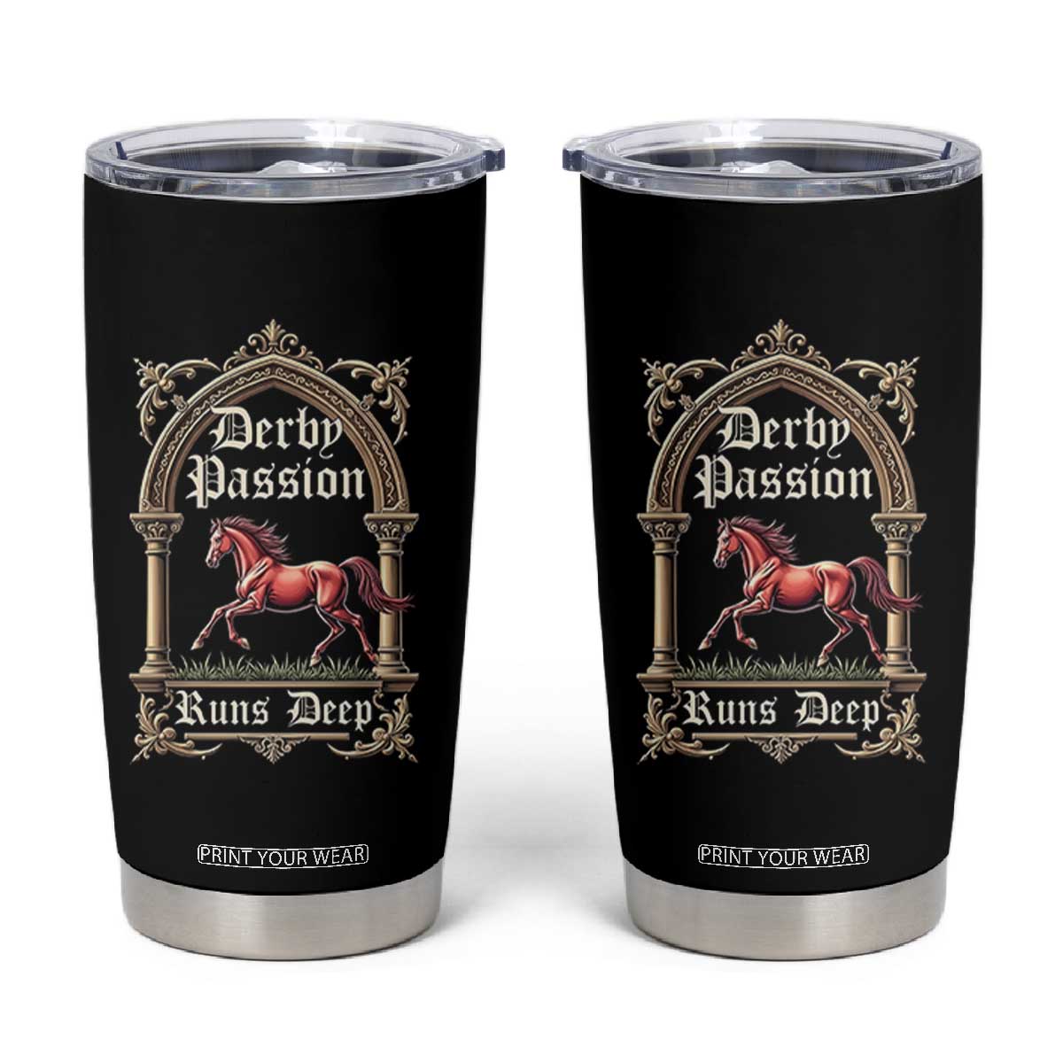 Derby Passion Runs Deep Elegant Horse Racing Tumbler Cup Vintage Gothic Arch Equestrian Thoroughbred Lover TS02 Black Print Your Wear