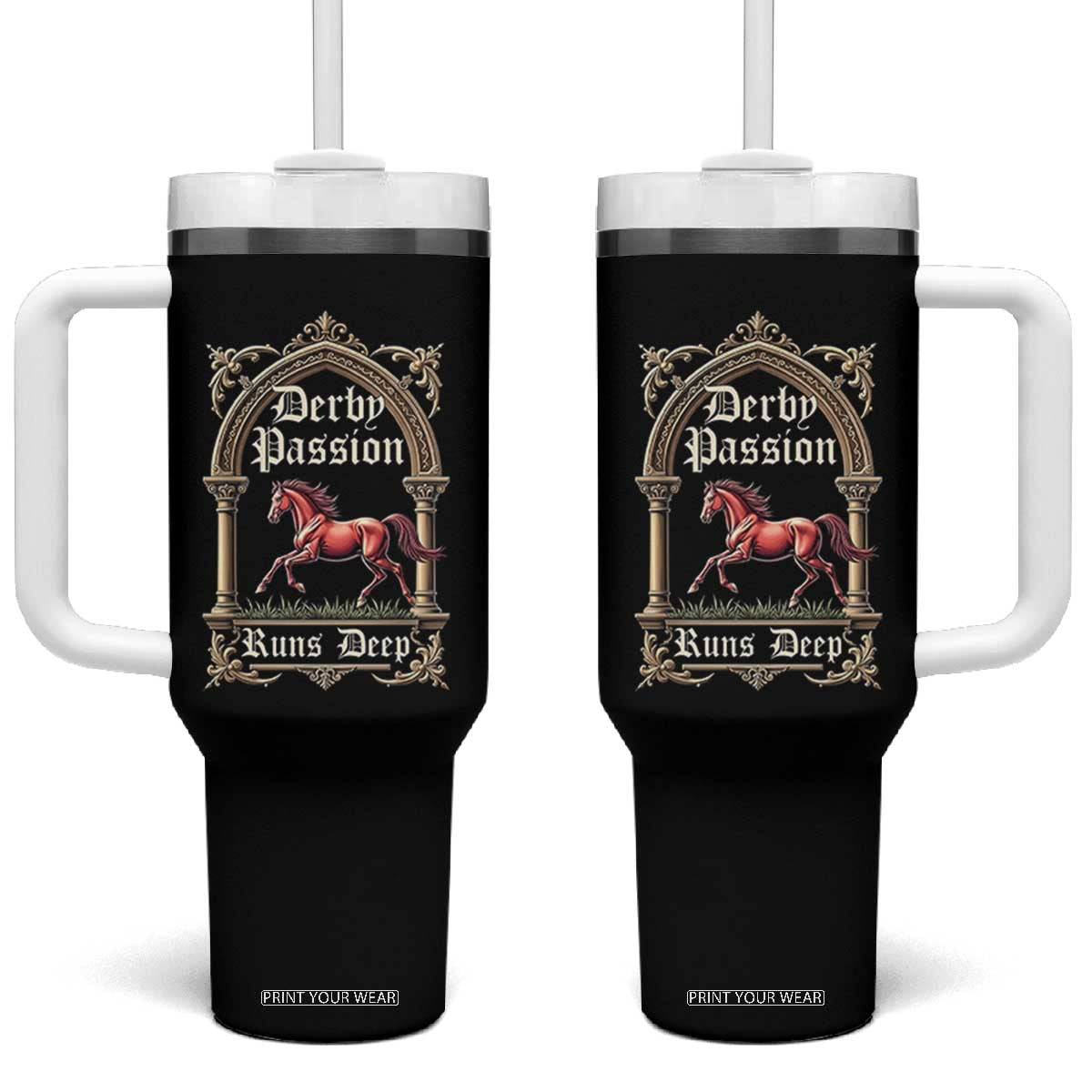 Derby Passion Runs Deep Elegant Horse Racing Tumbler With Handle Vintage Gothic Arch Equestrian Thoroughbred Lover TS02 One Size: 40 oz Black Print Your Wear