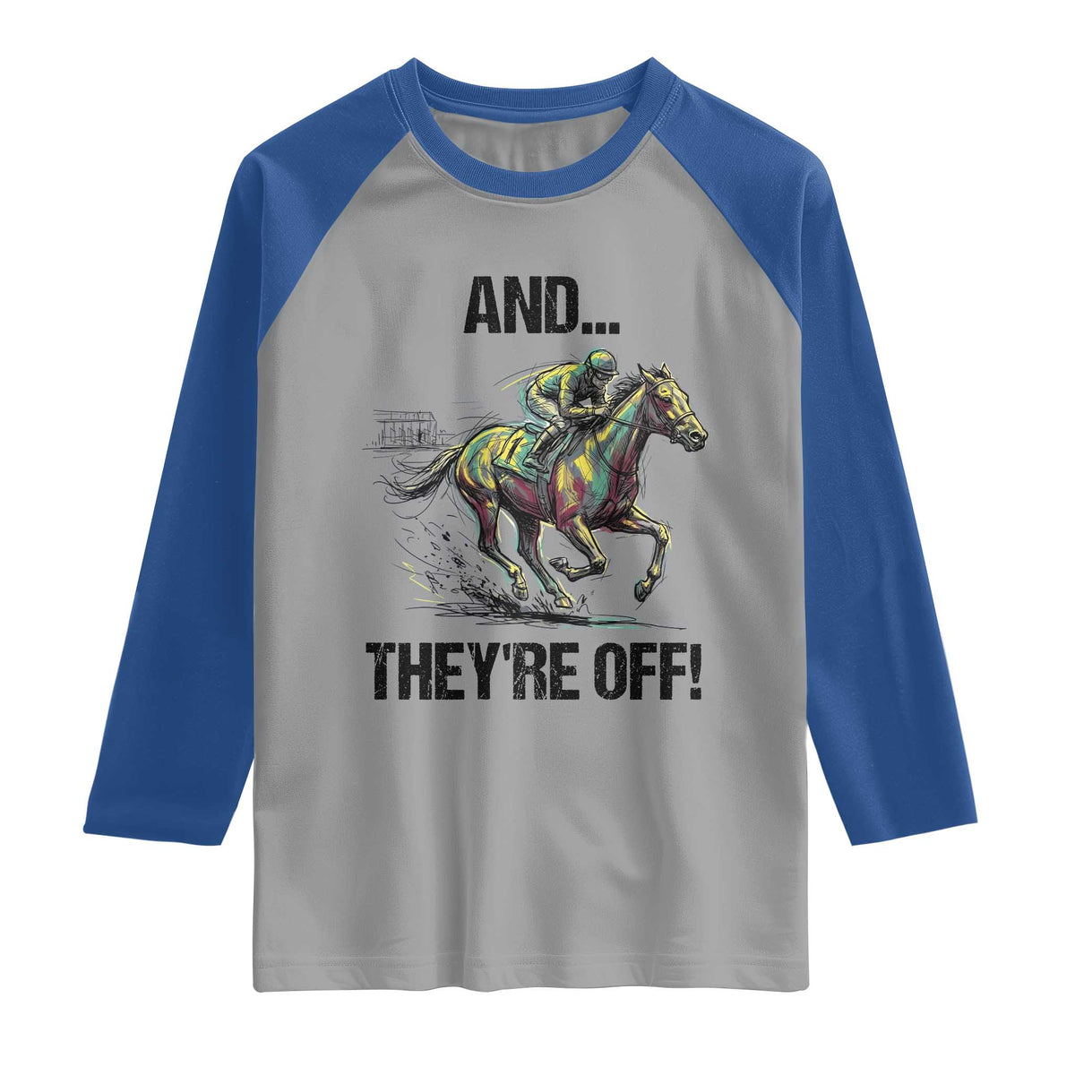 And They’re Off Colorful Horse Racing Sketch Raglan Shirt Jockey and Thoroughbred Sprinting Race Day TS02 Sport Gray Royal Print Your Wear