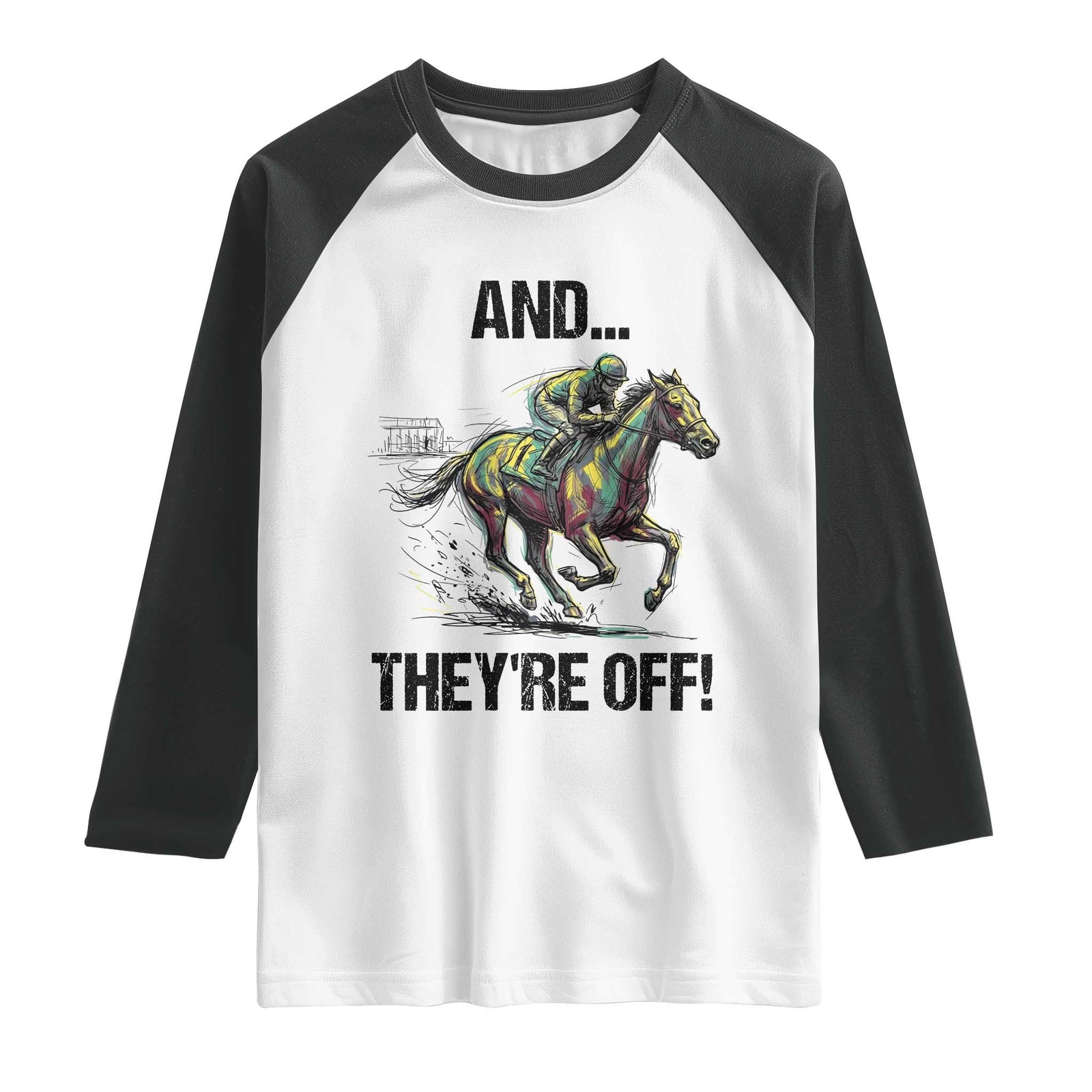 And They’re Off Colorful Horse Racing Sketch Raglan Shirt Jockey and Thoroughbred Sprinting Race Day TS02 White Black Print Your Wear