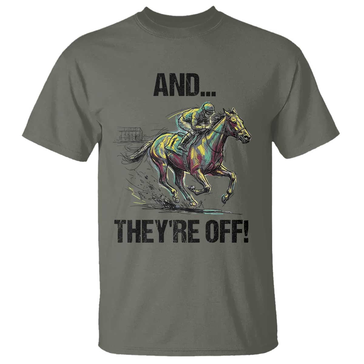 And They’re Off Colorful Horse Racing Sketch T Shirt Jockey and Thoroughbred Sprinting Race Day TS02 Military Green Print Your Wear