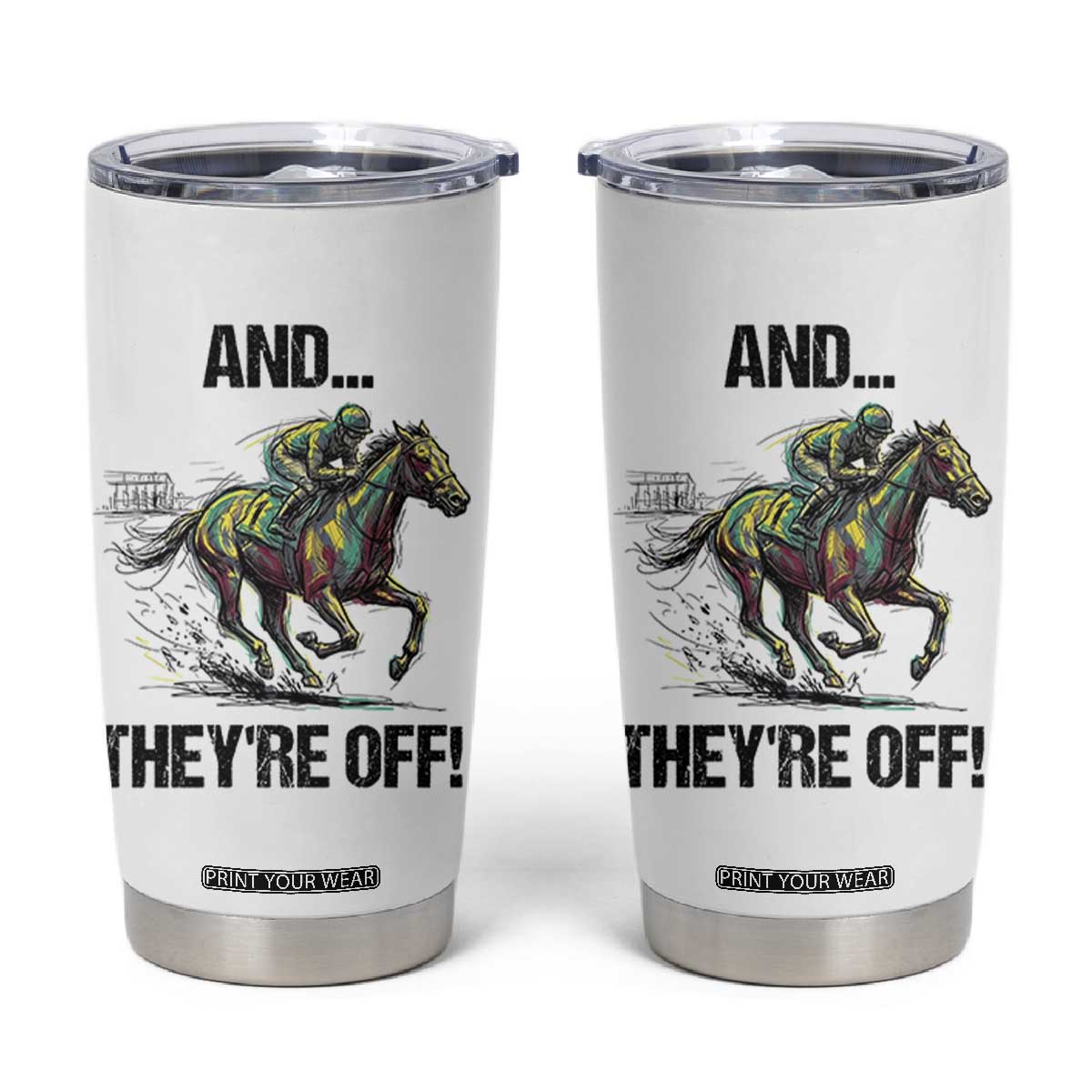 And They’re Off Colorful Horse Racing Sketch Tumbler Cup Jockey and Thoroughbred Sprinting Race Day TS02 White Print Your Wear