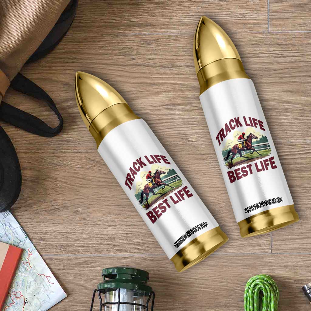 Track Life Best Life Horse Racing Enthusiast Bullet Tumbler Retro Jockey and Racehorse Trackside Southern Equestrian TS02 Print Your Wear