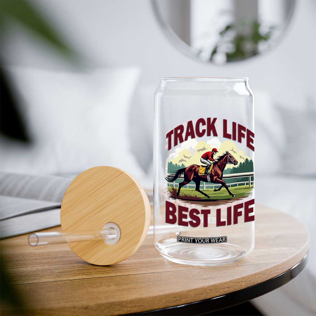 Track Life Best Life Horse Racing Enthusiast Glass Can Retro Jockey and Racehorse Trackside Southern Equestrian TS02 Print Your Wear