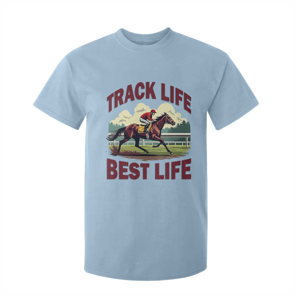 Track Life Best Life Horse Racing Enthusiast T Shirt For Kid Retro Jockey and Racehorse Trackside Southern Equestrian TS02 Light Blue Print Your Wear