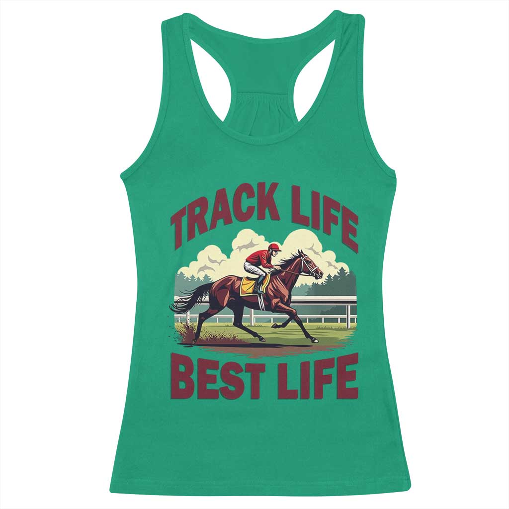 Track Life Best Life Horse Racing Enthusiast Racerback Tank Top Retro Jockey and Racehorse Trackside Southern Equestrian TS02 Irish Green Print Your Wear