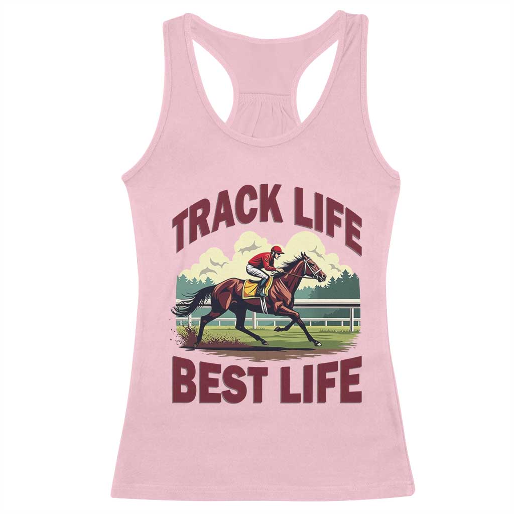 Track Life Best Life Horse Racing Enthusiast Racerback Tank Top Retro Jockey and Racehorse Trackside Southern Equestrian TS02 Light Pink Print Your Wear