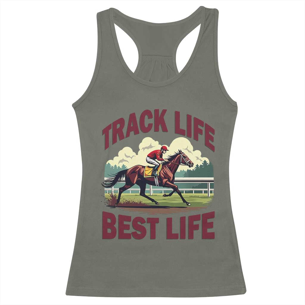 Track Life Best Life Horse Racing Enthusiast Racerback Tank Top Retro Jockey and Racehorse Trackside Southern Equestrian TS02 Military Green Print Your Wear
