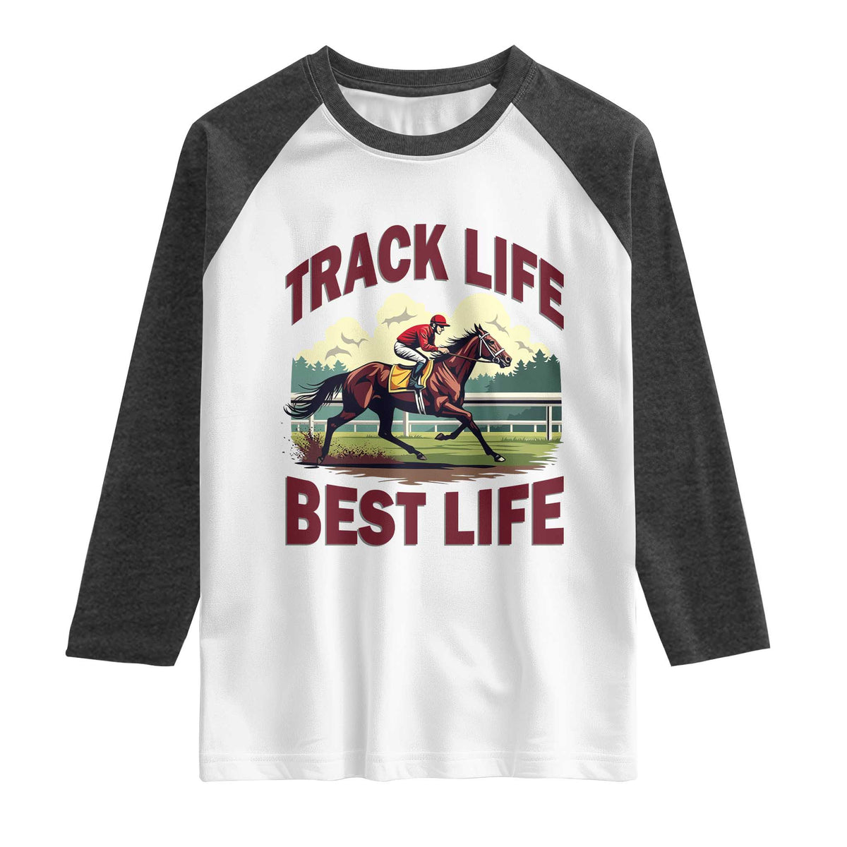 Track Life Best Life Horse Racing Enthusiast Raglan Shirt Retro Jockey and Racehorse Trackside Southern Equestrian TS02 White Heather Charcoal Print Your Wear