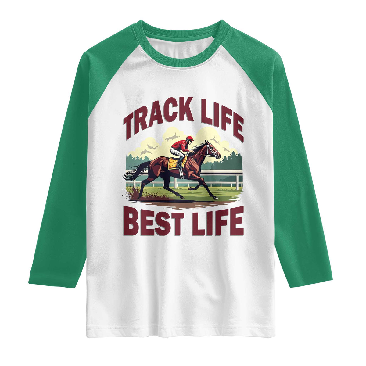 Track Life Best Life Horse Racing Enthusiast Raglan Shirt Retro Jockey and Racehorse Trackside Southern Equestrian TS02 White Kelly Green Print Your Wear