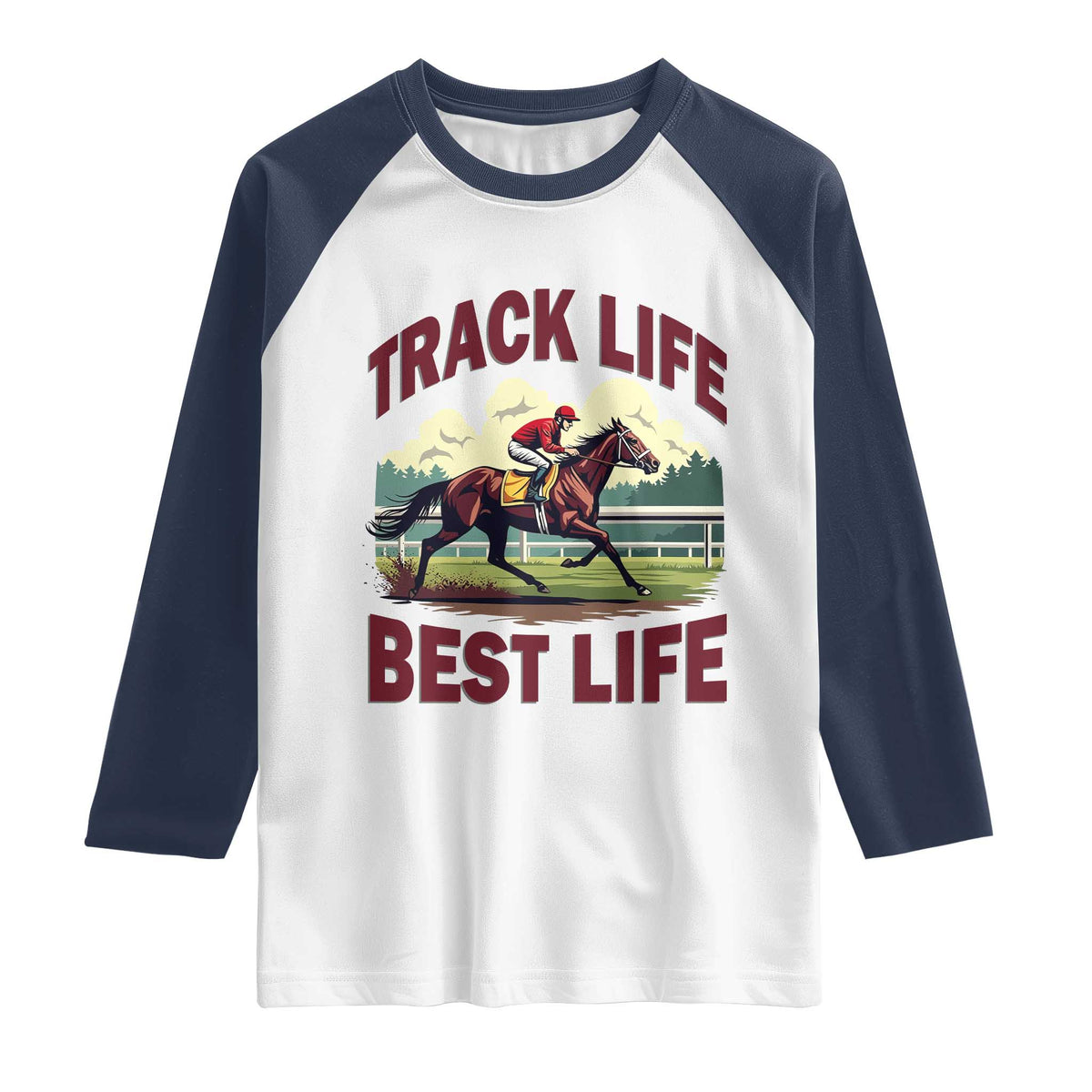 Track Life Best Life Horse Racing Enthusiast Raglan Shirt Retro Jockey and Racehorse Trackside Southern Equestrian TS02 White Navy Print Your Wear