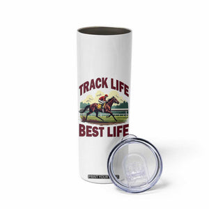 Track Life Best Life Horse Racing Enthusiast Skinny Tumbler Retro Jockey and Racehorse Trackside Southern Equestrian TS02 Print Your Wear