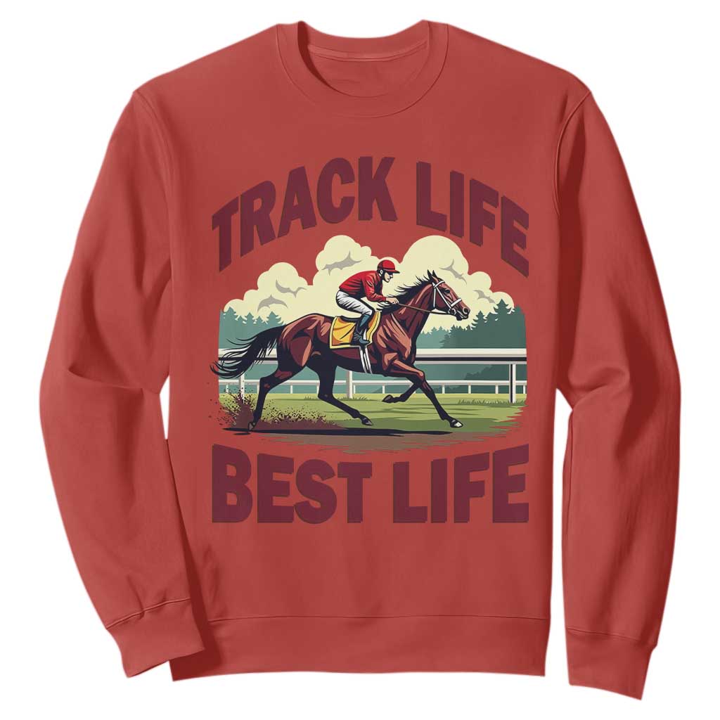Track Life Best Life Horse Racing Enthusiast Sweatshirt Retro Jockey and Racehorse Trackside Southern Equestrian TS02 Red Print Your Wear