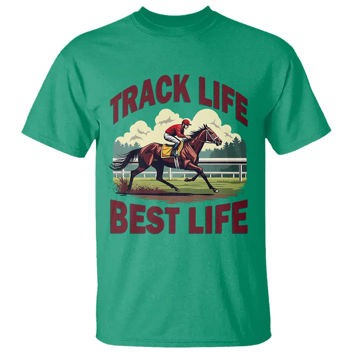 Track Life Best Life Horse Racing Enthusiast T Shirt Retro Jockey and Racehorse Trackside Southern Equestrian TS02 Irish Green Print Your Wear