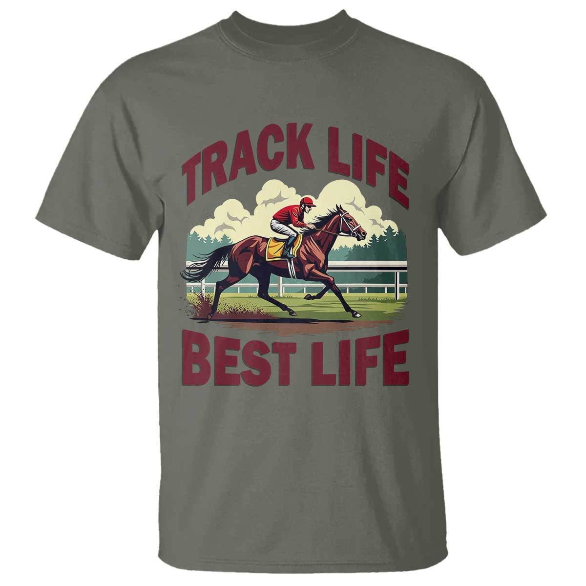 Track Life Best Life Horse Racing Enthusiast T Shirt Retro Jockey and Racehorse Trackside Southern Equestrian TS02 Military Green Print Your Wear