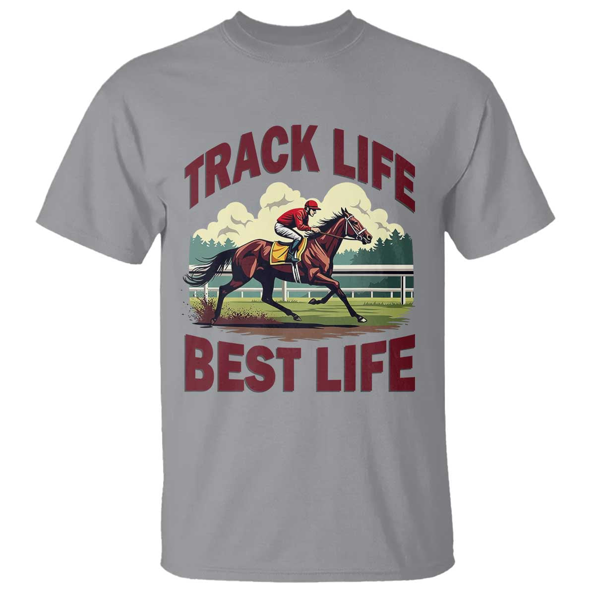 Track Life Best Life Horse Racing Enthusiast T Shirt Retro Jockey and Racehorse Trackside Southern Equestrian TS02 Sport Gray Print Your Wear