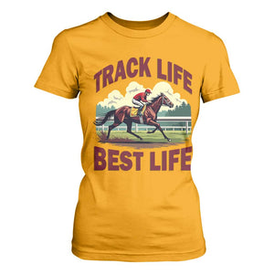 Track Life Best Life Horse Racing Enthusiast T Shirt For Women Retro Jockey and Racehorse Trackside Southern Equestrian TS02 Gold Print Your Wear