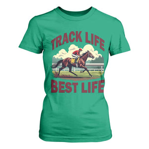 Track Life Best Life Horse Racing Enthusiast T Shirt For Women Retro Jockey and Racehorse Trackside Southern Equestrian TS02 Irish Green Print Your Wear