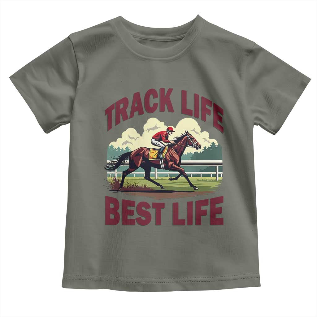 Track Life Best Life Horse Racing Enthusiast Toddler T Shirt Retro Jockey and Racehorse Trackside Southern Equestrian TS02 Military Green Print Your Wear