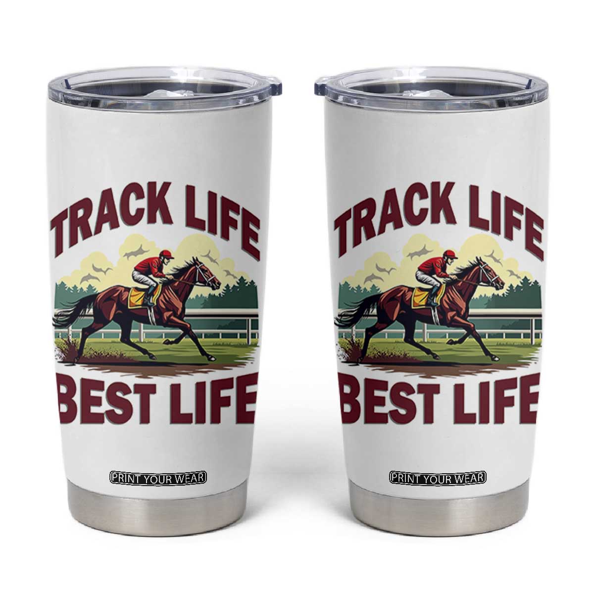 Track Life Best Life Horse Racing Enthusiast Tumbler Cup Retro Jockey and Racehorse Trackside Southern Equestrian TS02 White Print Your Wear
