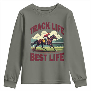 Track Life Best Life Horse Racing Enthusiast Youth Sweatshirt Retro Jockey and Racehorse Trackside Southern Equestrian TS02 Military Green Print Your Wear