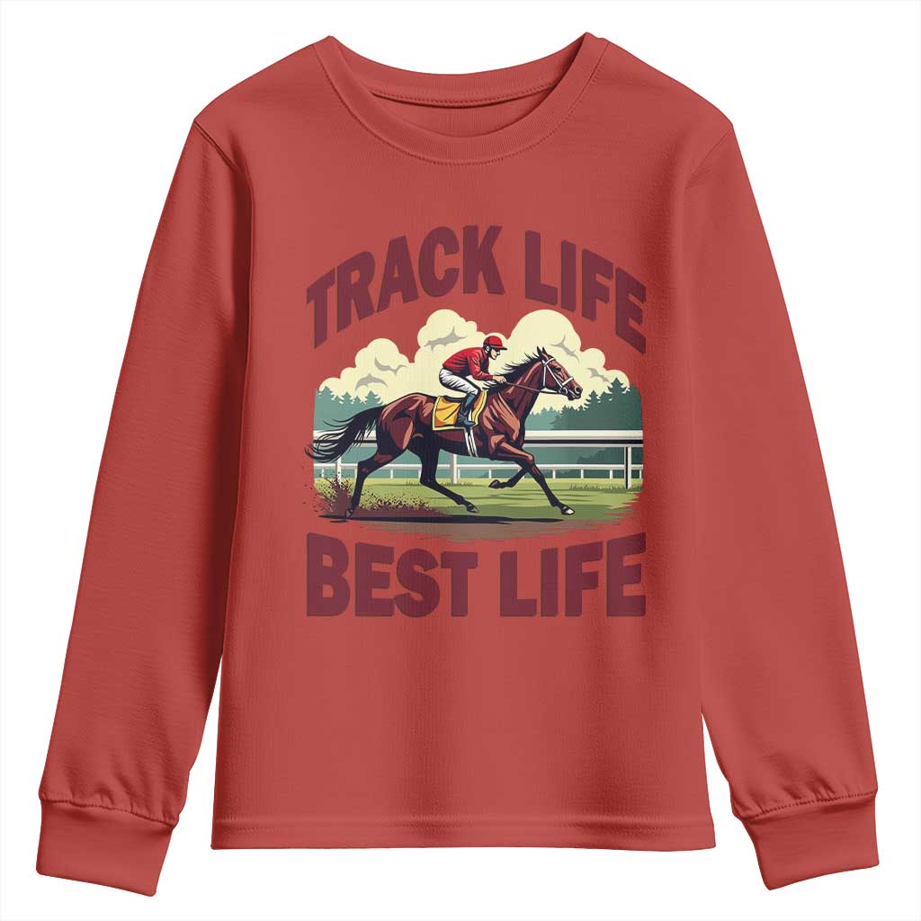 Track Life Best Life Horse Racing Enthusiast Youth Sweatshirt Retro Jockey and Racehorse Trackside Southern Equestrian TS02 Red Print Your Wear