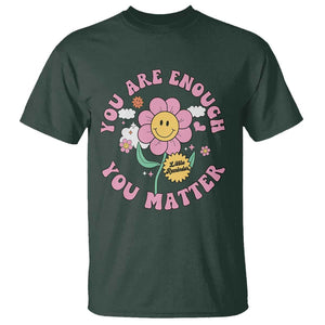Mental Health T Shirt Little Reminder You Are Enough You Matter Positive Inspirational Quote TS02 Dark Forest Green Print Your Wear