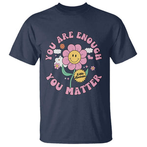 Mental Health T Shirt Little Reminder You Are Enough You Matter Positive Inspirational Quote TS02 Navy Print Your Wear