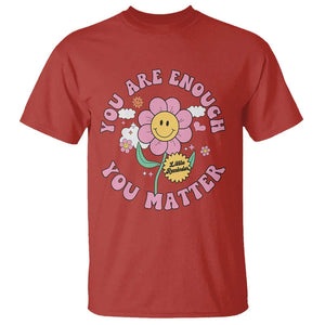 Mental Health T Shirt Little Reminder You Are Enough You Matter Positive Inspirational Quote TS02 Red Print Your Wear