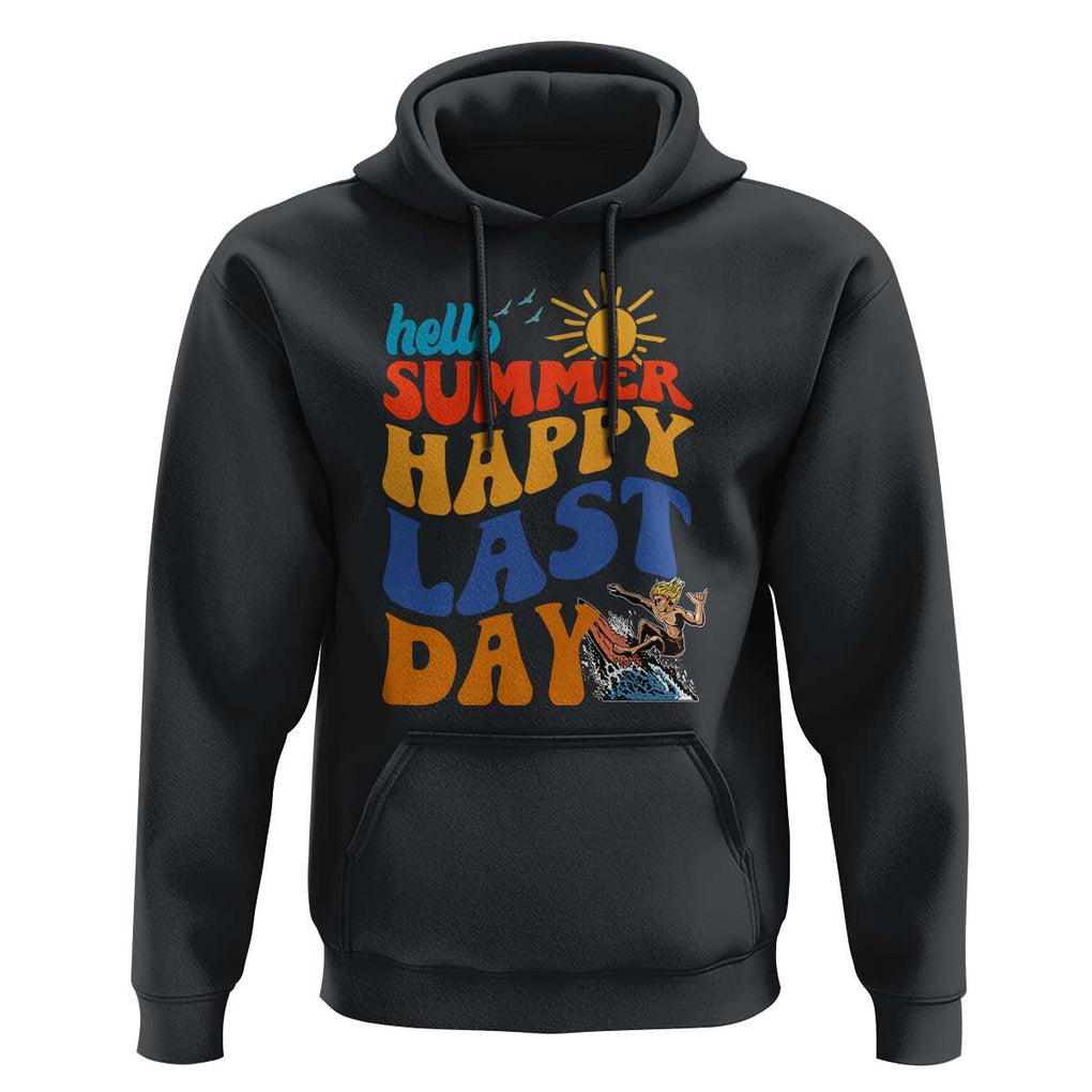 Summer Break Hoodie Happy Last Day of School Teacher Student Hello Summer TS02 Black Print Your Wear