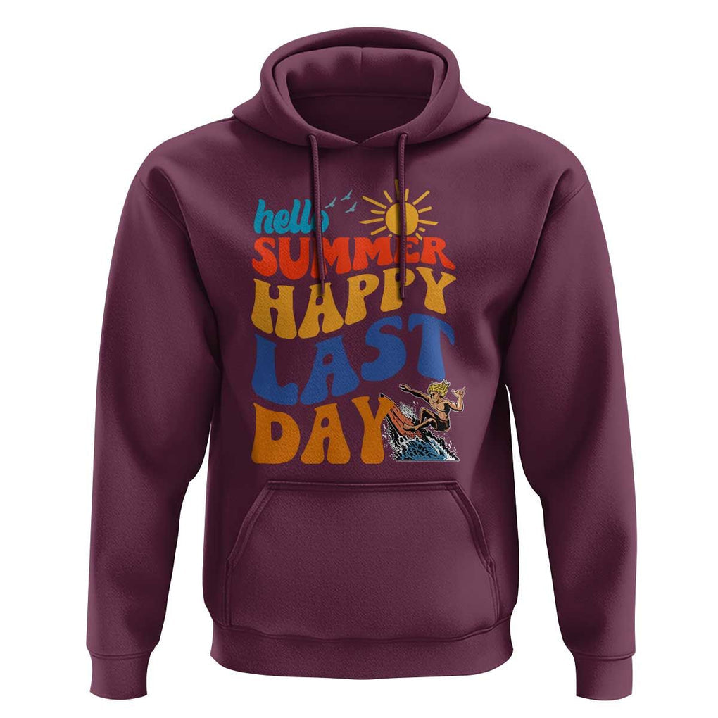 Summer Break Hoodie Happy Last Day of School Teacher Student Hello Summer TS02 Maroon Print Your Wear