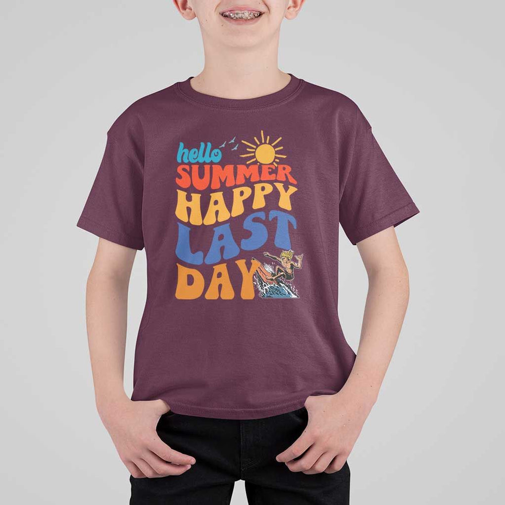Summer Break T Shirt For Kid Happy Last Day of School Teacher Student Hello Summer TS02 Maroon Print Your Wear