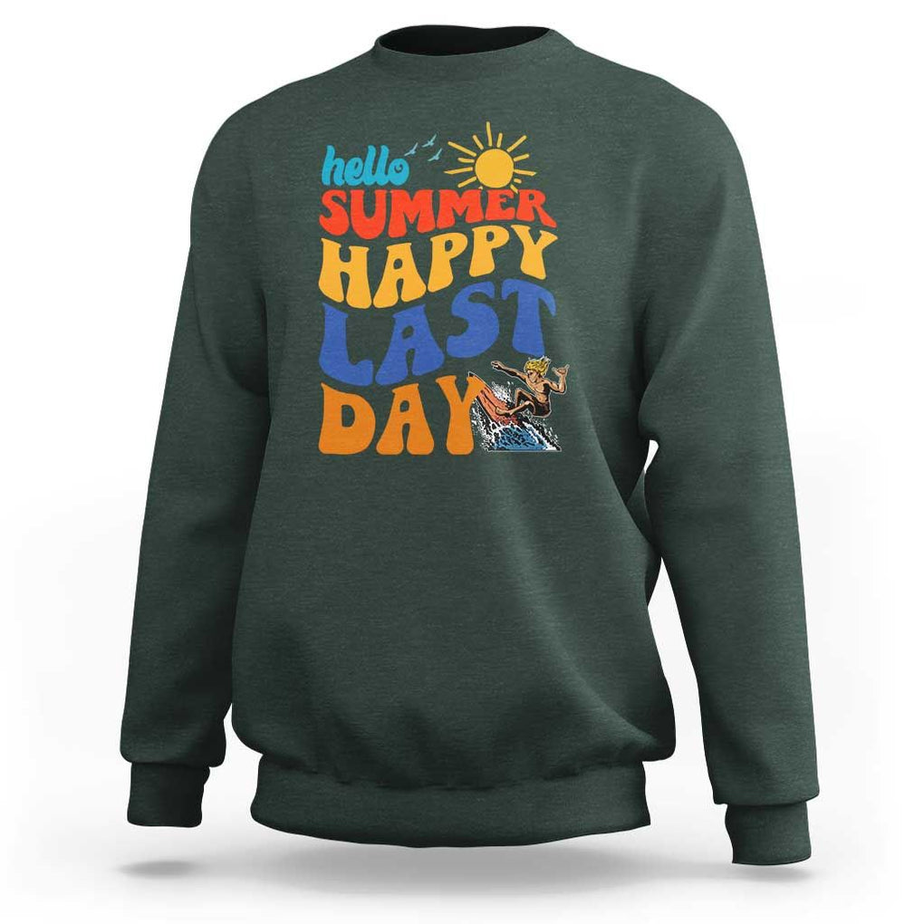 Summer Break Sweatshirt Happy Last Day of School Teacher Student Hello Summer TS02 Dark Forest Green Print Your Wear