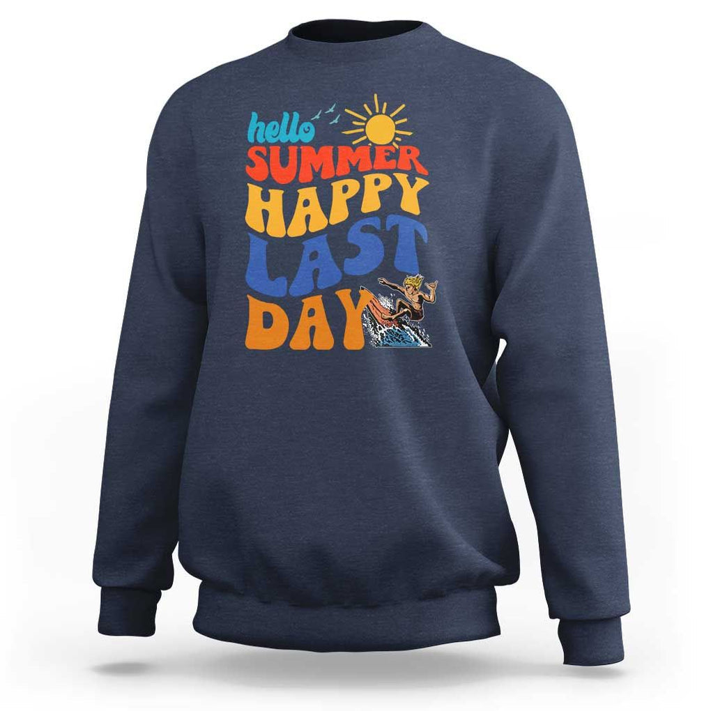 Summer Break Sweatshirt Happy Last Day of School Teacher Student Hello Summer TS02 Navy Print Your Wear