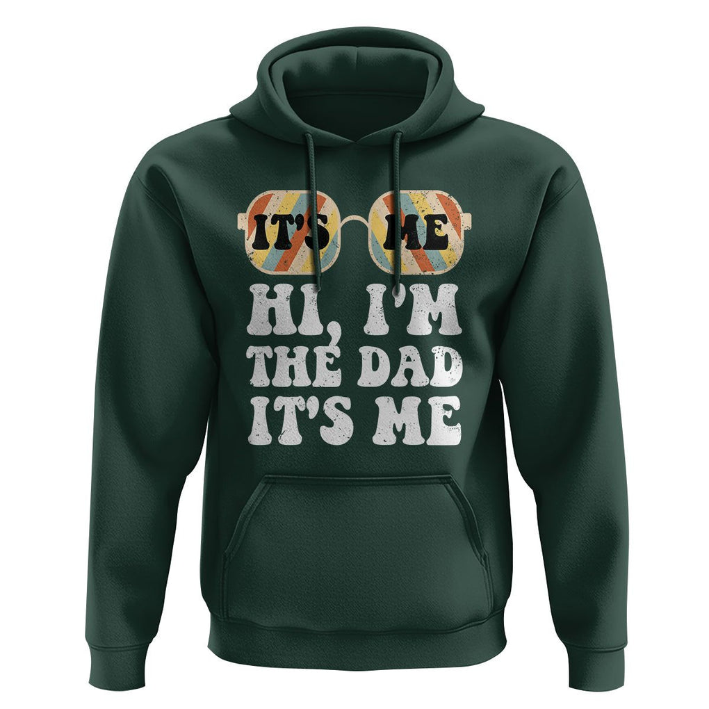 Funny Retro Dad Hoodie It's Me Hi I'm The Dad It's Me Father's Day TS02 Dark Forest Green Print Your Wear