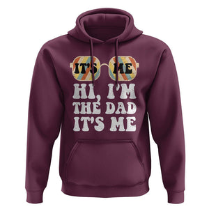 Funny Retro Dad Hoodie It's Me Hi I'm The Dad It's Me Father's Day TS02 Maroon Print Your Wear