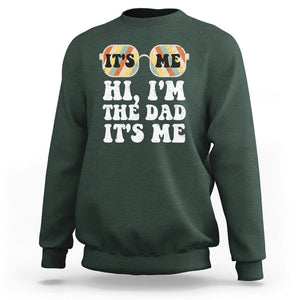 Funny Retro Dad Sweatshirt It's Me Hi I'm The Dad It's Me Father's Day TS02 Dark Forest Green Print Your Wear