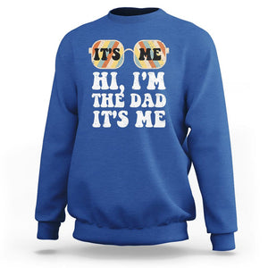 Funny Retro Dad Sweatshirt It's Me Hi I'm The Dad It's Me Father's Day TS02 Royal Blue Print Your Wear