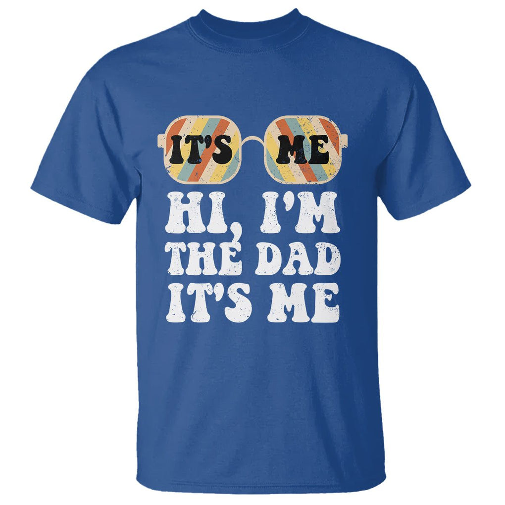 Funny Retro Dad T Shirt It's Me Hi I'm The Dad It's Me Father's Day TS02 Royal Blue Print Your Wear