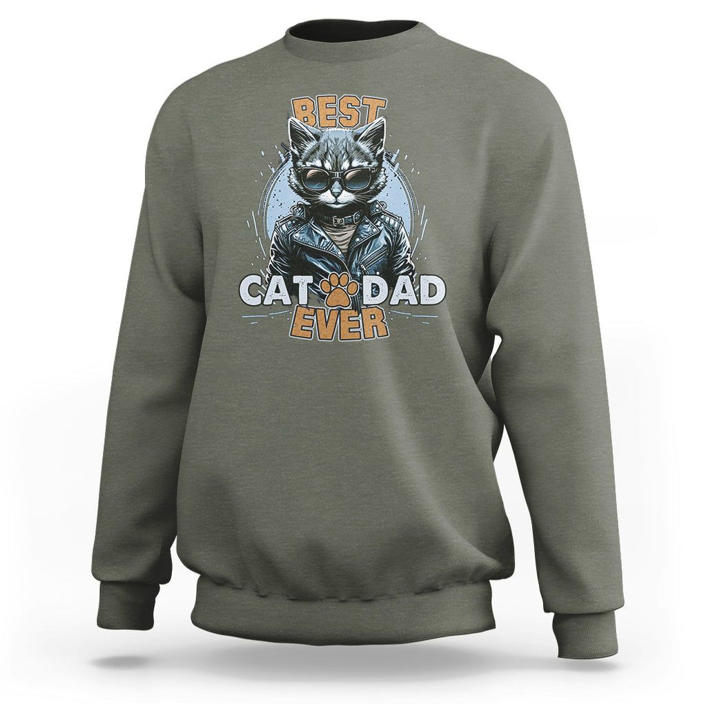 Best Cat Dad Ever Sweatshirt Cool Cat Lovers Father's Day TS02 Military Green Print Your Wear