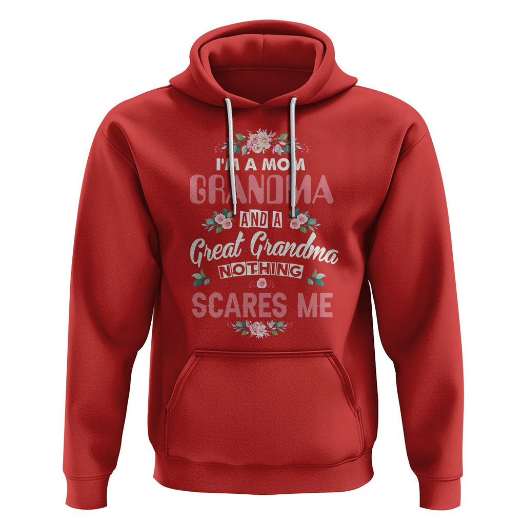 Funny Grandma Hoodie I'm A Mom Grandma And A Great Grandma Nothing Scares Me Mother's Day TS02 Red Printyourwear