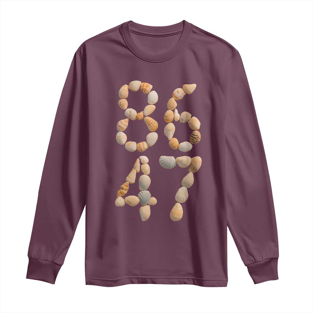 86 47 Seashell Subtle Summer Coastal Graphic Long Sleeve Shirt Viral Beach Walk Political Satire TS02 Maroon Print Your Wear