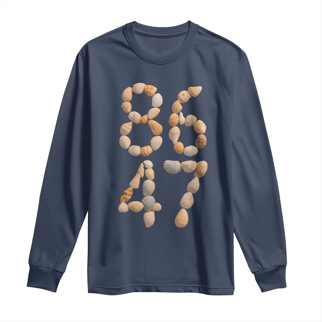 86 47 Seashell Subtle Summer Coastal Graphic Long Sleeve Shirt Viral Beach Walk Political Satire TS02 Navy Print Your Wear