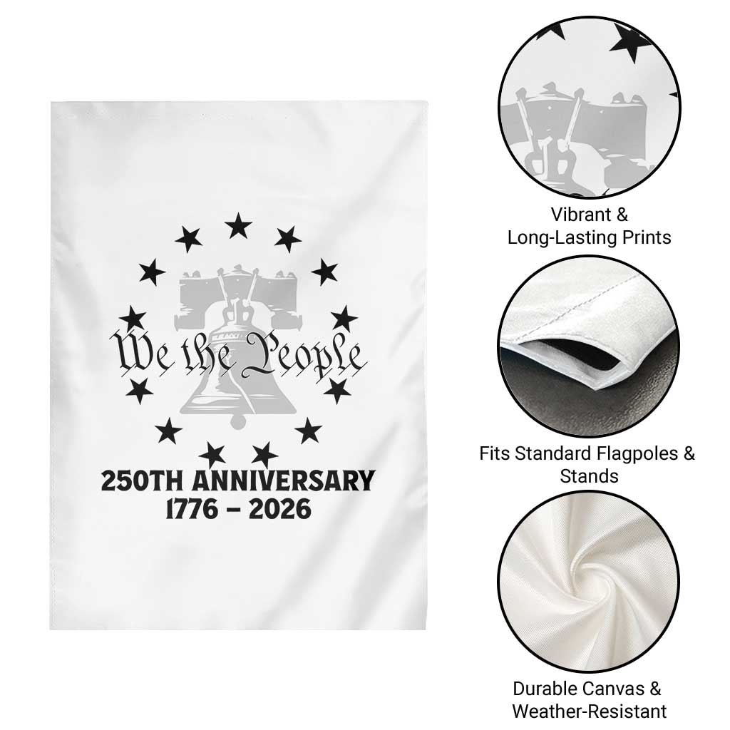 We The People 250th Anniversary Liberty Bell Garden Flag USA 1776 to 2026 America Semiquincentennial Celebration TS02 Print Your Wear