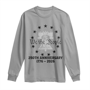 We The People 250th Anniversary Liberty Bell Long Sleeve Shirt USA 1776 to 2026 America Semiquincentennial Celebration TS02 Sport Gray Print Your Wear