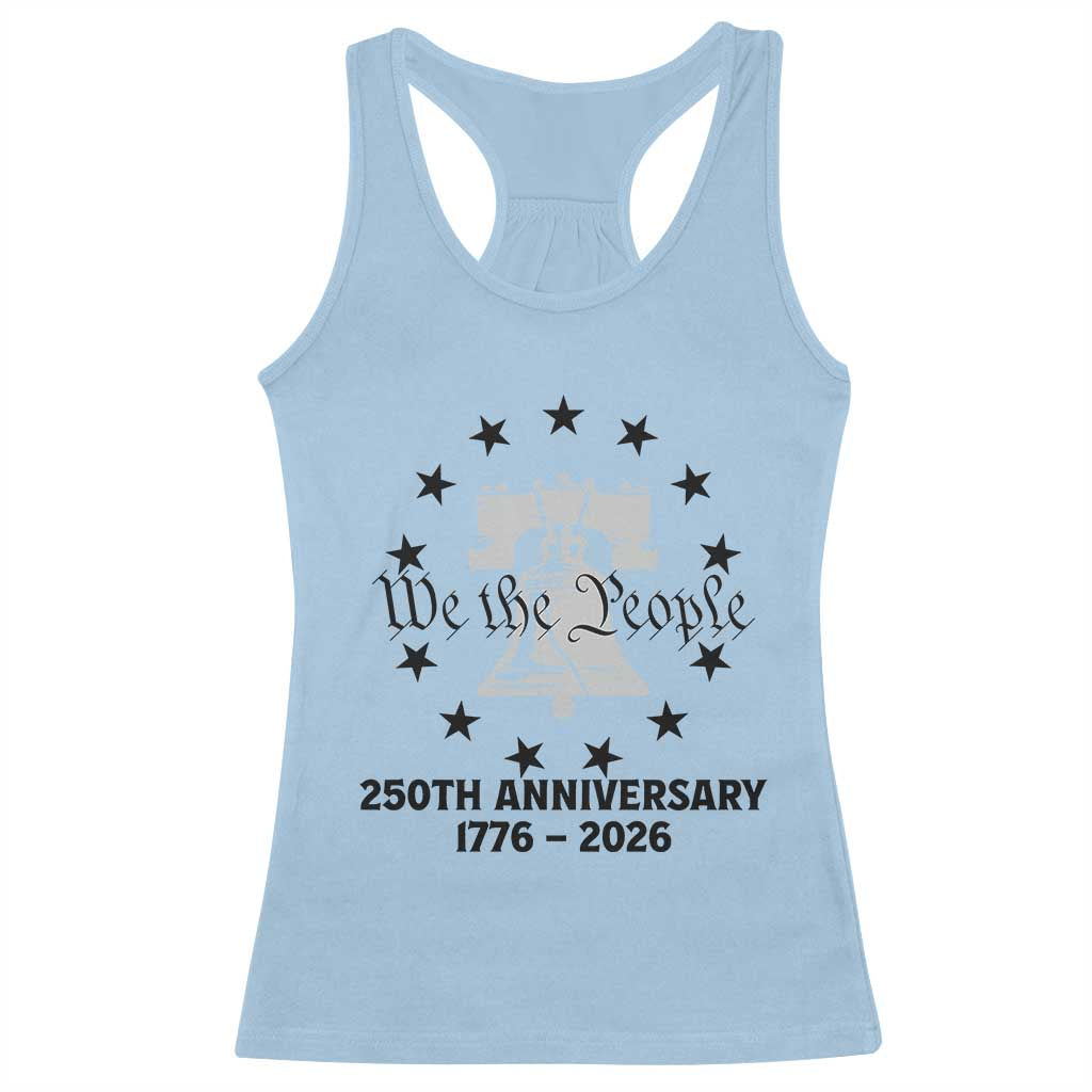 We The People 250th Anniversary Liberty Bell Racerback Tank Top USA 1776 to 2026 America Semiquincentennial Celebration TS02 Light Blue Print Your Wear