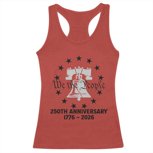 We The People 250th Anniversary Liberty Bell Racerback Tank Top USA 1776 to 2026 America Semiquincentennial Celebration TS02 Red Print Your Wear